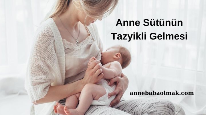 Anne Sütünün Tazyikli Gelmesi