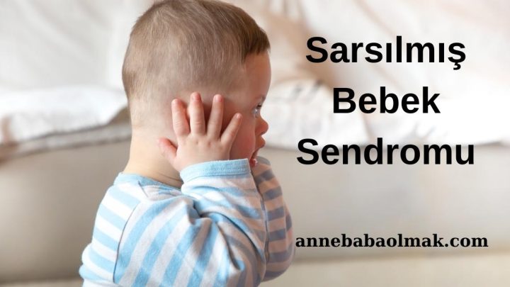 Sarsılmış Bebek Sendromu