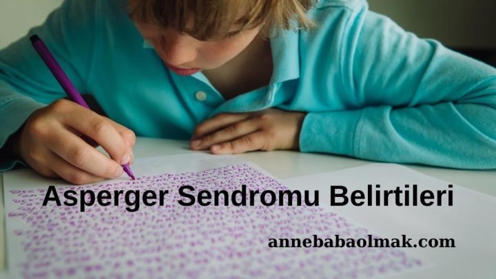 Asperger Sendromu Belirtileri