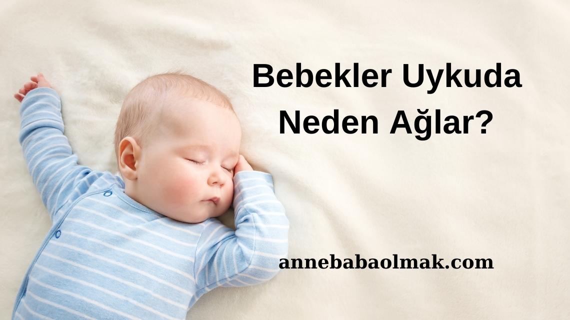 Bebekler Uykuda Neden Ağlar?