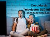 Çocuklarda Televizyon Bağımlılığı